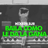 Baila Como Le da la Gana artwork