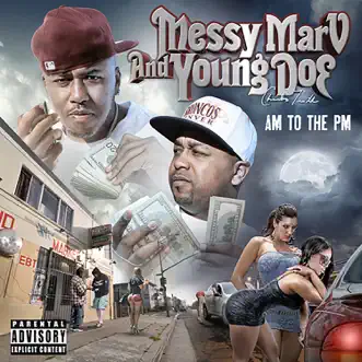 Am to the PM by Messy Marv & Young Doe album reviews, ratings, credits