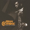 I Hear A Rhapsody  - John Coltrane 