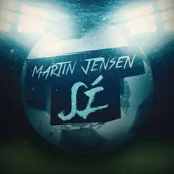 Sí - Single - Martin Jensen Sí - Single - Martin Jensen