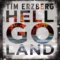 Tim Erzberg - Hell-Go-Land (Hell-Go-Land 1) artwork