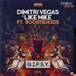 G.I.P.S.Y - Single (feat. BOOSTEDKIDS) - Single - Dimitri Vegas & Like Mike