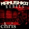 Chris - Mamushka Rebels lyrics