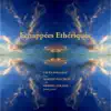 Stream & download Echappees Etheriques
