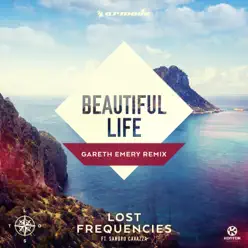 Beautiful Life (Gareth Emery Remix) [feat. Sandro Cavazza] [Remixes] - Single - Lost Frequencies
