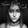 Women of Song: Soul – Healing Indian Music and Spirit Journey for Meditatation, Harmony Body & Mind, Relaxation Therapy Sounds album lyrics, reviews, download