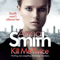 Anna Smith - Kill Me Twice: Rosie Gilmour 7 (Unabridged) artwork