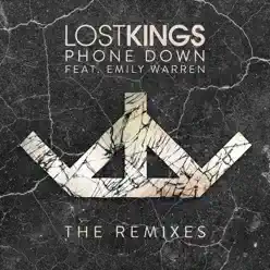 Phone Down (feat. Emily Warren) [Remixes] - Single - Lost Kings