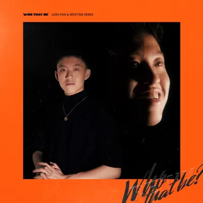 Who That Be (Josh Pan & West1ne Remix) - Single - Rich Brian Who That Be (Josh Pan & West1ne Remix) - Single - Rich Brian