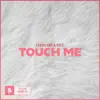 Stream & download Touch Me - Single