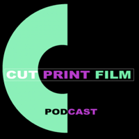 CutPrintFilm Podcast podcast