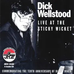 Live At the Sticky Wicket - Dick Wellstood Live At the Sticky Wicket - Dick Wellstood