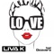 Love (feat. Dcoverz) [Extended Mix] - Liva K lyrics