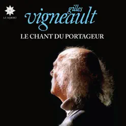 Le chant du Portageur - Gilles Vigneault