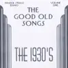 The Good Old Songs: The 1930s, Vol. 1 album lyrics, reviews, download