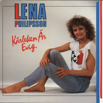 Kärleken är evig - Lena Philipsson Kärleken är evig - Lena Philipsson