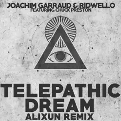 Telepathic Dream (feat. Chuck Preston) [Alixun Remix] - Single - Joachim Garraud
