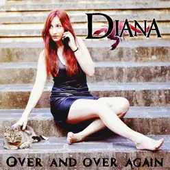 Over and Over Again - Single - Diana Over and Over Again - Single - Diana