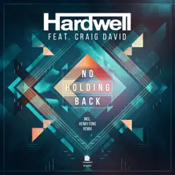 No Holding Back (feat. Craig David) [Henry Fong Remix] - Single - Hardwell