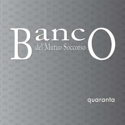 Quaranta - Banco del Mutuo Soccorso