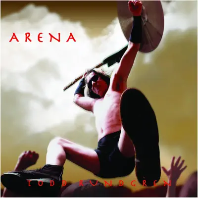 Arena - Todd Rundgren