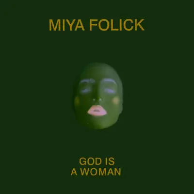 God Is a Woman - Single - Miya Folick