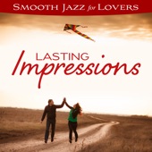 Smooth Jazz for Lovers: Lasting Impressions artwork