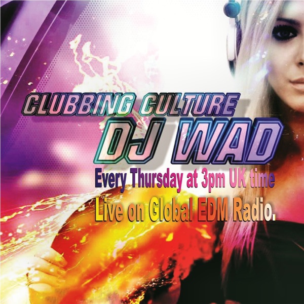 DJ Wad - Clubbing Culture (Official Podcast) cover