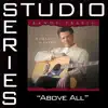 Above All (Studio Series Performance Track) - EP album lyrics, reviews, download