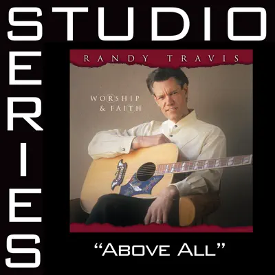 Above All (Studio Series Performance Track) - EP - Randy Travis