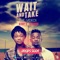 Wait and Take (feat. Selebobo) - Kenny Dee lyrics
