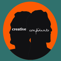 Creative Confidants - Exploring and Encouraging the Origins of Creativity podcast