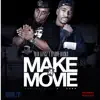 Make a Movie (feat. Haddy Racks) - Single album lyrics, reviews, download