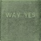 Drus - Way Yes lyrics