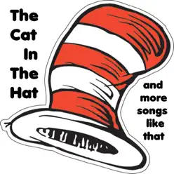 The Cat in the Hat and More Songs Like That - Allan Sherman The Cat in the Hat and More Songs Like That - Allan Sherman