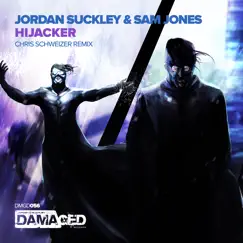 Hijacker (Chris Schweizer Remix) - Single by Jordan Suckley & Sam Jones album reviews, ratings, credits