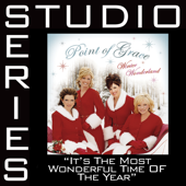 It's the Most Wonderful Time of the Year (Studio Series Performance Track) - - EP - Point of Grace