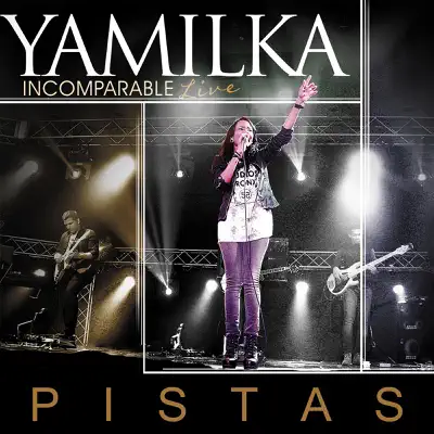 Incomparable (Pistas) - Yamilka Incomparable (Pistas) - Yamilka