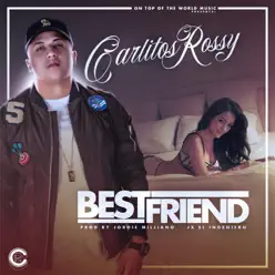 Best Friend - Single - Carlitos Rossy