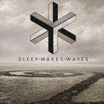 sleepmakeswaves - Keep Your Splendid Silent Sun