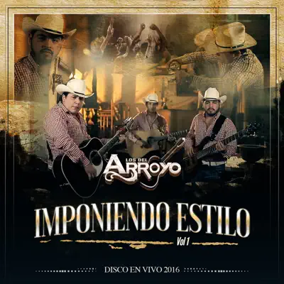 Imponiendo Estilo, Vol. 1 (En Vivo) - Los del Arroyo