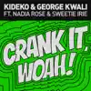 Crank It (Woah!) [feat. Nadia Rose] [Remixes] - Single album lyrics, reviews, download