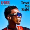 Treat Me Right (feat. Ms. Destiny) - Single
