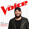 Drunk On Your Love (The Voice Performance) - Single artwork