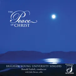 The Peace of Christ by BYU Singers & Ronald Staheli album reviews, ratings, credits