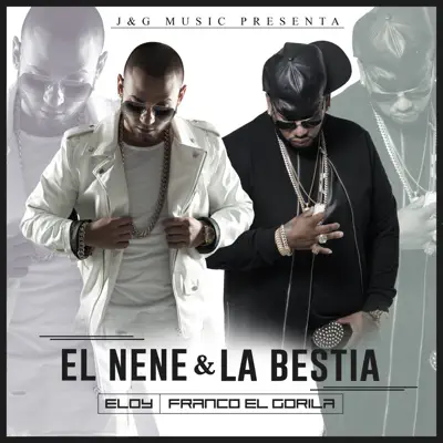El Nene & La Bestia - Eloy