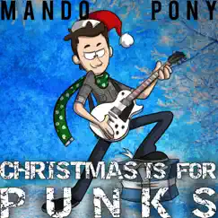 Christmas Is for Punks by MandoPony album reviews, ratings, credits