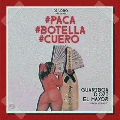 Paca, Botella y Cuero - Single - Guariboa Paca, Botella y Cuero - Single - Guariboa