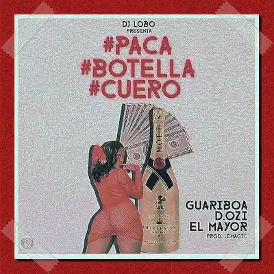 Paca, Botella y Cuero - Single - Guariboa