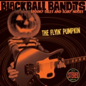 Blackball Bandits - The Flyin' Pumpkin